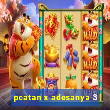 poatan x adesanya 3